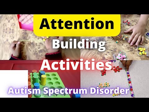 Attention building activities for autism child |