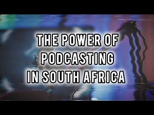 THE IMPACT OF PODCASTING IN SOUTH AFRICA