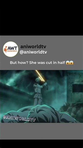 How is that possible She was cut in half 😱 #Aniworldtv #anime