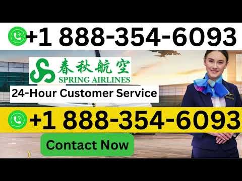 Spring Airlines Customer Service | Step-by-Step Guide for Passengers