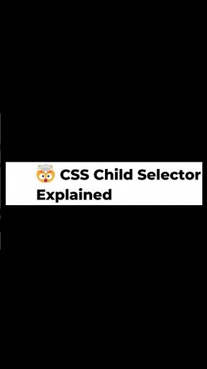 CSS Child Selector Explained | Child Selector for Beginners | The Creative Developer