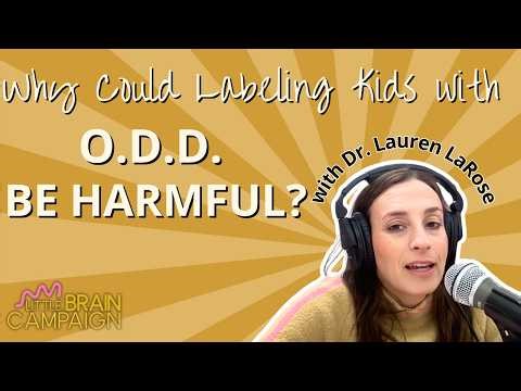 Oppositional Defiant Disorder Explained (& Why It’s Often Wrong) | Episode 84 with Dr. Lauren LaRose