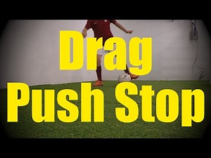 Drag Push Stop - Dynamic Ball Mastery Skills - Soccer (Football) Coerver Training for U10-U11