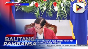 #BalitangPambansa | PBBM says peaceful 2025 BARMM polls key to Mindanao peace process | PTV