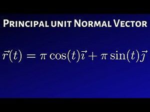 Find the Principal Unit Normal Vector for r(t) = picos(t)i + pisin(t)j