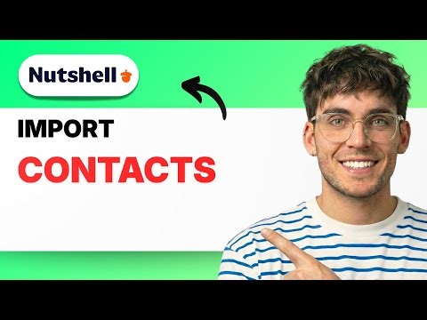 How to Import Contacts Into Nutshell CRM [2026 Full Guide]