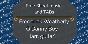 Weatherly, Frederick - O Danny Boy (guitar arrangement)