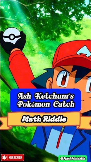 Ash Ketchum’s Pokémon Catch Math Challenge? ⚡ 🤔