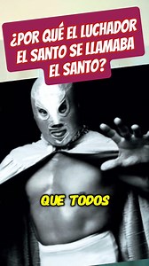 ¿Por qué el luchador El Santo se llama El Santo? #LuchaLibre, #ElSanto, #Enmascaradodeplata, #HijodelSanto, #RoyerAvalos, #Donliyo | Royer Avalos