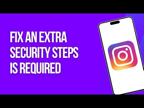 How to Fix Instagram an Extra Security Steps is Required