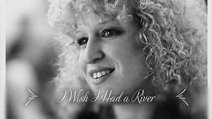Bette performing " I Wish I had a River " back in the 70s. The song is also known from the Netflix Series " The Politican " sung by Ben Platt. Enjoy :) | Bette Midler-Fansite