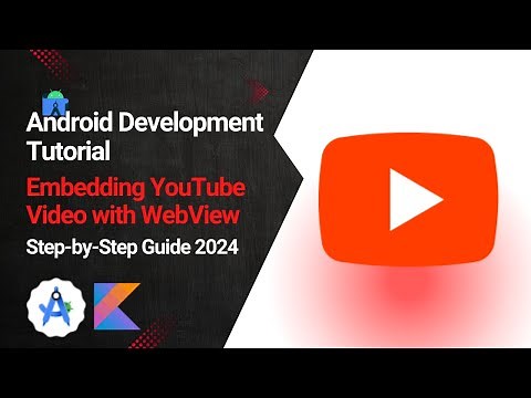 Android Development Tutorial: Embedding YouTube Video with WebView | Step-by-Step Guide 2024