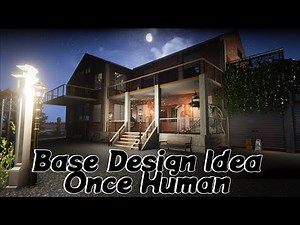 Base Design Once Human