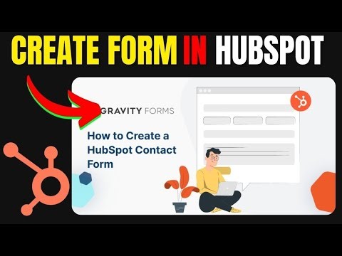 How to Create a Form in HubSpot