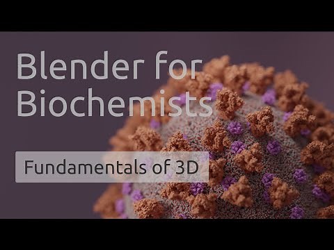Blender for Biochemists | Fundamentals of 3D