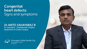 Watch a video on "Congenital heart defects: Signs and symptoms” by Dr Anto Sahayaraj R, Senior Consultant- Cardiothoracic Surgeon, Department of Cardiac Surgery. #DoctorTalk #DoctorBytes #CardiacScience #PaediatricCardiology #CardiacCare #Healthcare #WeAreGleneaglesGlobalHealthCity #OnYourSide | Gleneagles HealthCity Chennai