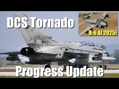 DCS SITREP #39 2025: Tornado Progress Update/Heatblur's A-6 AI Announcement