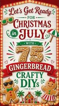 Gingerbread crafts! 75 projects from 2025 in one 7 hr video! #Christmasinjuly #gingerbreadcrafts