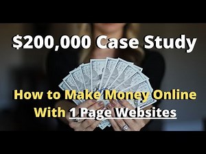How to Make Money With One Page Websites. $200,000 Case Study.