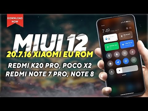 👉[ANDROID 10] MIUI 12 20.7.16 XIAOMI EU ROM for Redmi K20 Pro, POCO X2, Note 7 Pro, Note 8