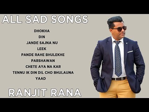 All Sad Songs || Best Sad Songs || Volume 1 || Ranjit Rana