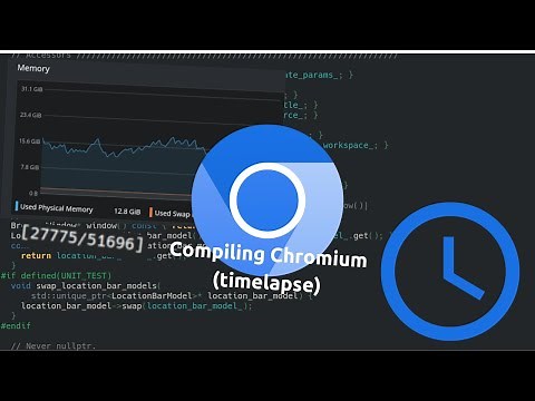 Compiling Chromium (open source Chrome) | Timelapse