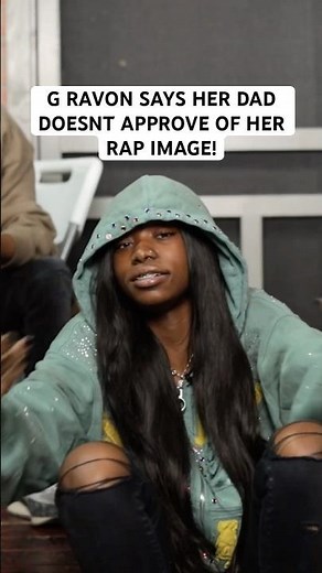 Drill rapper G Ravon reveals her dad doesn’t approve of the image she portrays in her music!