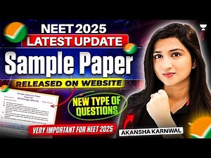 NTA NEET 2025 Update: Sample Paper Released! Analysis by Akansha Ma'am | Must Watch!
