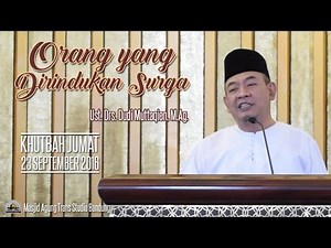 [Khutbah Jumat] Orang yang Dirindukan Surga - Ust. Drs. Dudi Muttaqien, M.Ag.