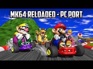 ⭐ Mario Kart 64 PC Port - MK64 Reloaded (for SpaghettiKart)
