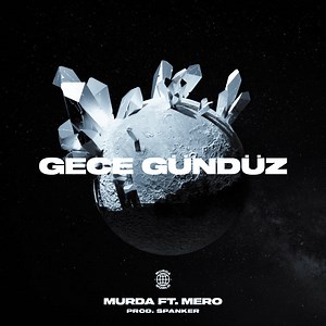 Murda (Ft. MERO) – Gece Gündüz