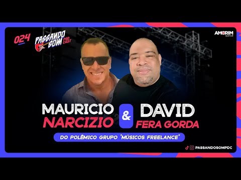 MAURICIO E FERA GORDA - PASSANDO SOM PODCAST #023