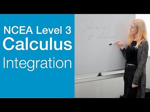 Integration | NCEA Level 3 Calculus Strategy Video | StudyTime NZ