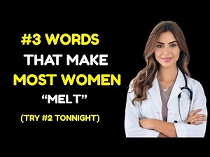 3 Simple Words That Make Her Melt — Don’t Skip #2!