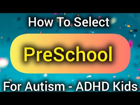 How To Select Preschool For Autism - ADHD kids