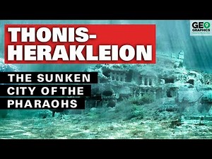 Thonis Herakleion: The Sunken City of the Pharaohs