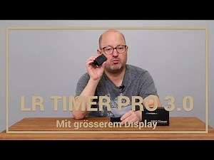 LRTimelapse Pro Timer 3.0 von Gunther Wegner 😀 jetzt noch besser