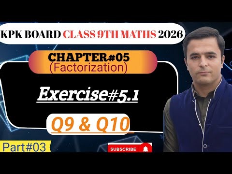 Class 9 Maths Unit 5 Exercise 5.1 Q9 & Q10 | Factorization Questions Solved #education