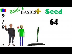 Baldi's Basics Plus - seed: 64 (V0.13)