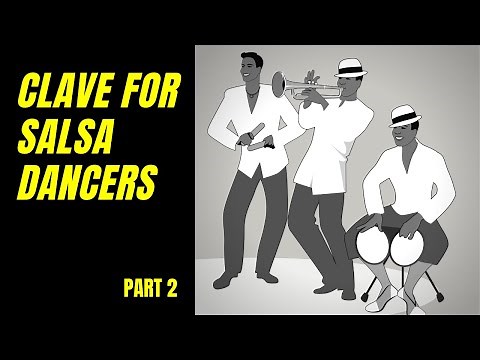 How to Use the Clave While Dancing Salsa. Part 2: How does it affect the rhythm?