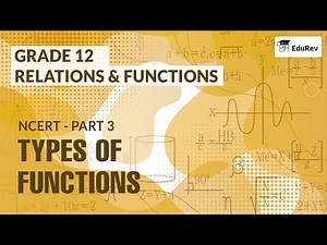Detailed Video Types of Functions Video Lecture - (Maths) Class 12 - JEE