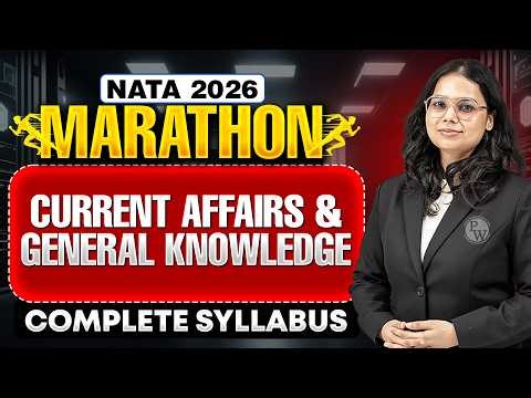 NATA 2026 Marathon | Current Affairs & General Knowledge | MCQs + PYQs + Most Important Topics