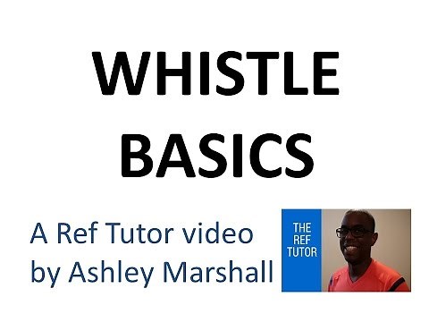 Law 5: Referee Whistle Basics