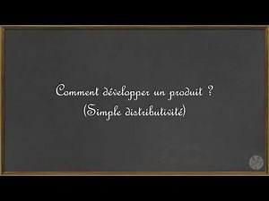 Développer un produit (distributivité simple)