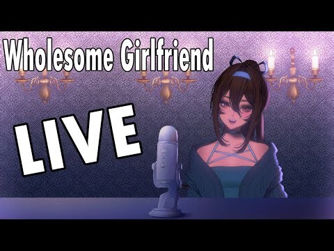 Wholesome GF ASMR LIVE: Chilling on this Saturday Evening~ [Just Chatting]