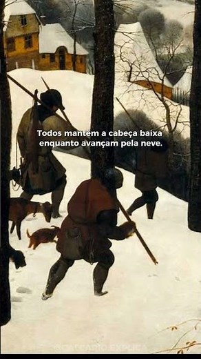 Caçadores na Neve (1565), de Pieter Bruegel, o Velho, A História Escondida na Paisagem.