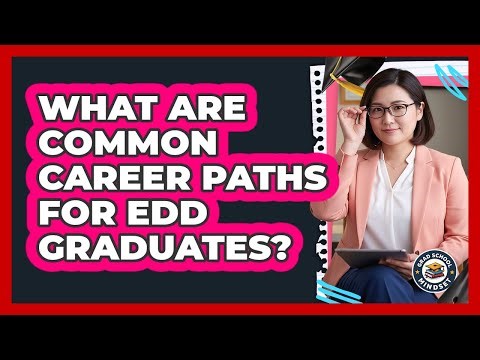 What Are Common Career Paths For EdD Graduates?