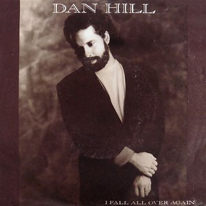 Dan Hill - I Fall Over Again