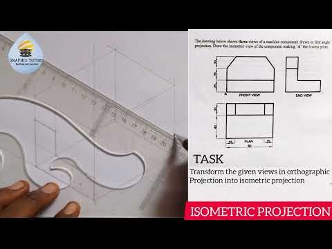 HOW TO TRANSFORM ORTHOGRAPHIC INTO ISOMETRIC PROJECTION IN TECHNICAL DRAWING & ENGINEERING GRAPHICS