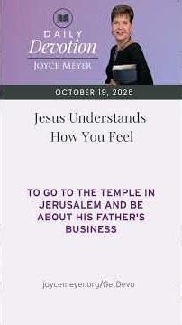 Jesus Understands How You Feel | Daily Devotion from Joyce Meyer